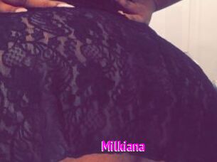 Milkiana