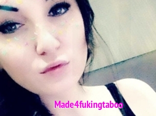 Made4fukingtaboo