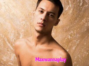 Maxwannaplay