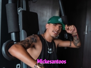 Mickesantoos