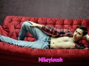 Mikeyloush