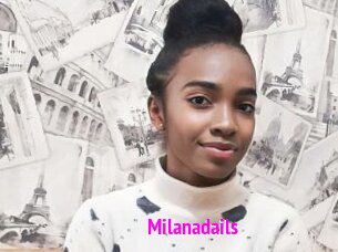 Milanadails