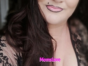 Momslave