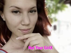 Not_Your_GirlX