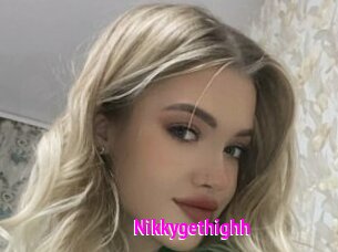 Nikkygethighh