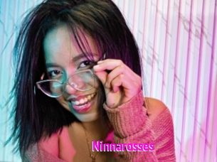 Ninnarosses
