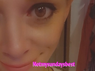 Notmysundaysbest