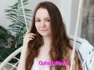 OpheliaWood