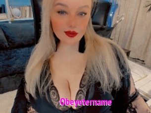 Obeyetername