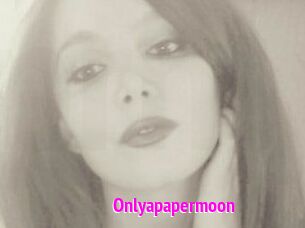 Onlyapapermoon