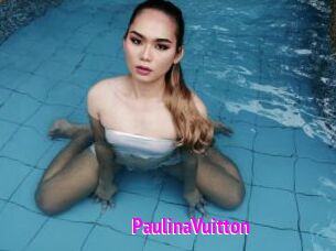 PaulinaVuitton