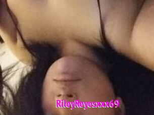 RileyReyesxxx69