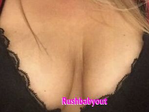 Rushbabyout
