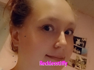 Recklesstiffy