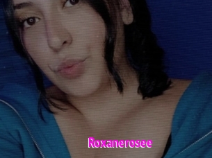 Roxanerosee