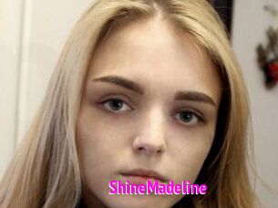 ShineMadeline