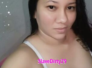 SlaveDirty29