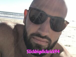Slickbigdickrick94