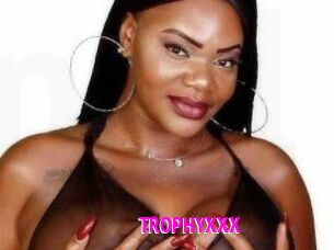 TROPHYXXX