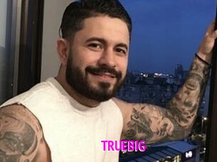TRUEBIG