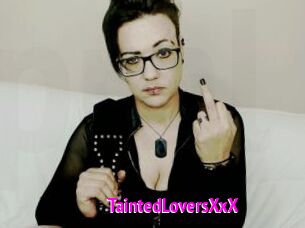 TaintedLoversXxX