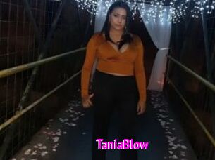 TaniaBlow