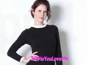 TellMeYouLoveMe