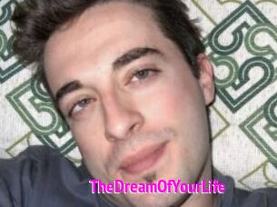 TheDreamOfYourLife