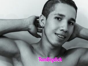 TomBigdick
