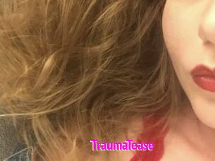 TraumaTease