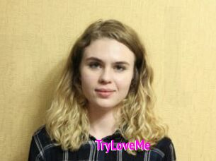 TryLoveMe