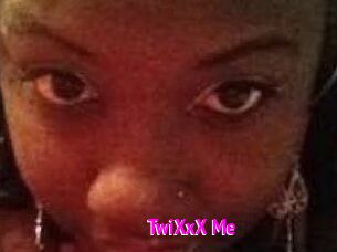 TwiXxX_Me
