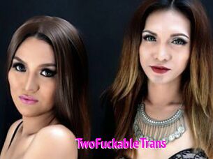 TwoFuckableTrans