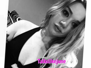 Talkslikejune