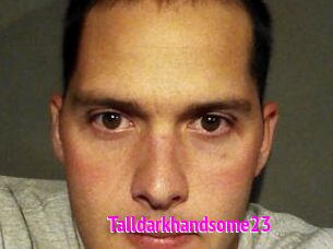 Talldarkhandsome23