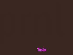Tasia