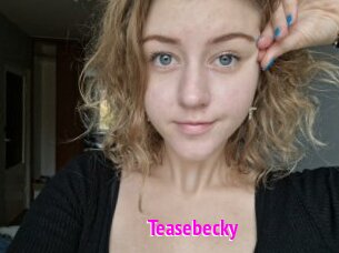 Teasebecky