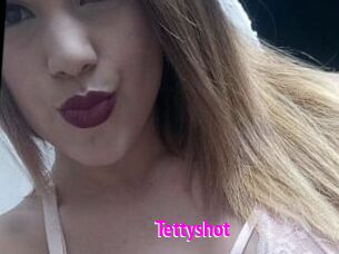 Tettyshot