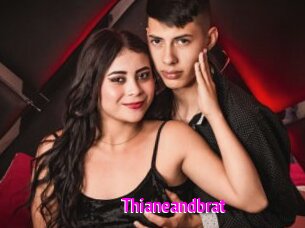 Thianeandbrat