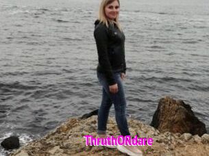 ThruthORdare