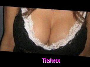 Titshotx