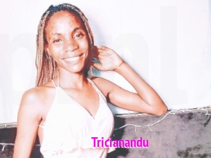 Tricianandu