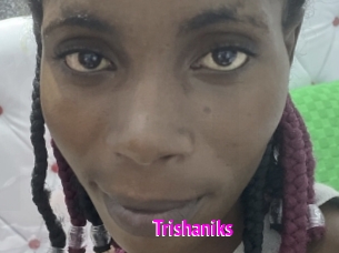 Trishaniks