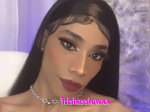 Trishasslowxx