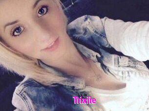Trixiie