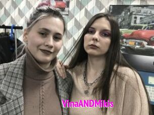 VinaANDMikis