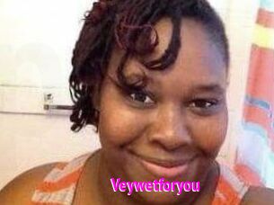 Veywetforyou