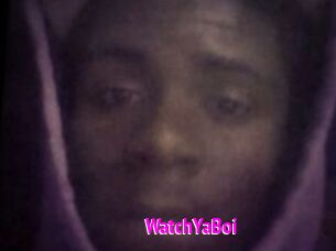 WatchYaBoi