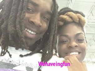 Wehaveingfun