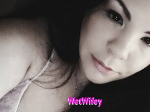 WetWifey